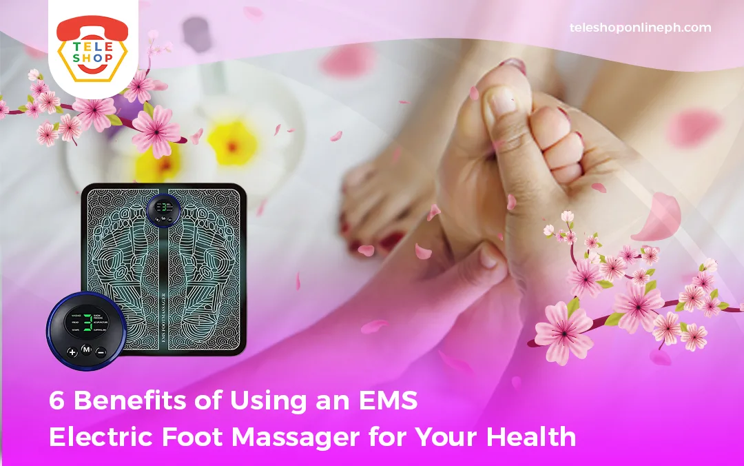 6 Benefits of Using an EMS Electric Foot Massager for Your Health