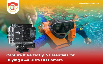 Capture It Perfectly: 5 Essentials for Buying a 4K Ultra HD Camera